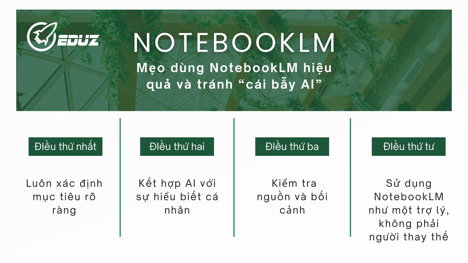 4. Mẹo dùng NotebookLM hiệu quả và tránh "cái bẫy AI"