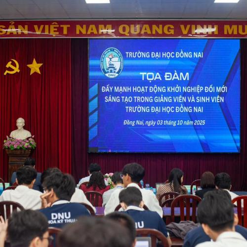 Đại Học Đồng Nai: Đẩy Mạnh Hoạt Động Khởi Nghiệp, Đổi Mới Sáng Tạo Trong Giảng Viên Và Sinh Viên