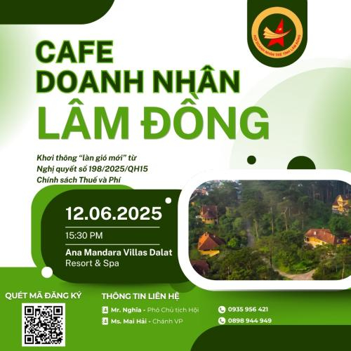 Cafe Doanh Nhân Lâm Đồng – Đón Làn Gió Mới từ Nghị quyết 198/2025/QH15