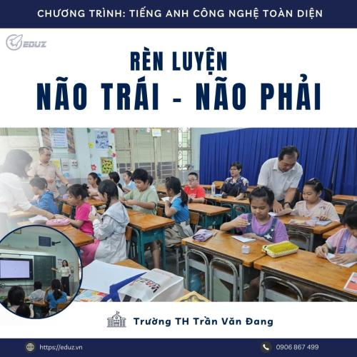 EDUZ Đồng Hành Cùng Trường TH Trần Văn Đang: Đánh Thức Tiềm Năng Não Bộ Học Sinh